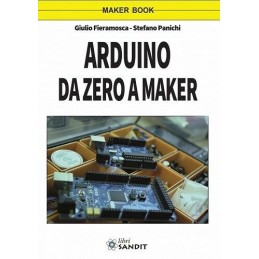 Arduino da zero a maker libro di Giulio Fieramosca Stefano Panichi 164 pagine